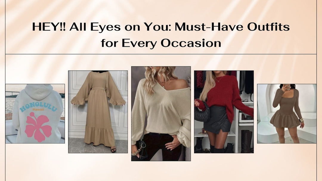 HEY!! All Eyes on You: Must-Have Outfits for Every Occasion